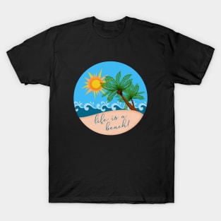 Life is a Beach! Palm Trees by the Sea | Cherie's Art T-Shirt